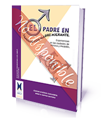 El padre en familias con madre migrante. Experiencias en las ciudades de Pereira y Medellín