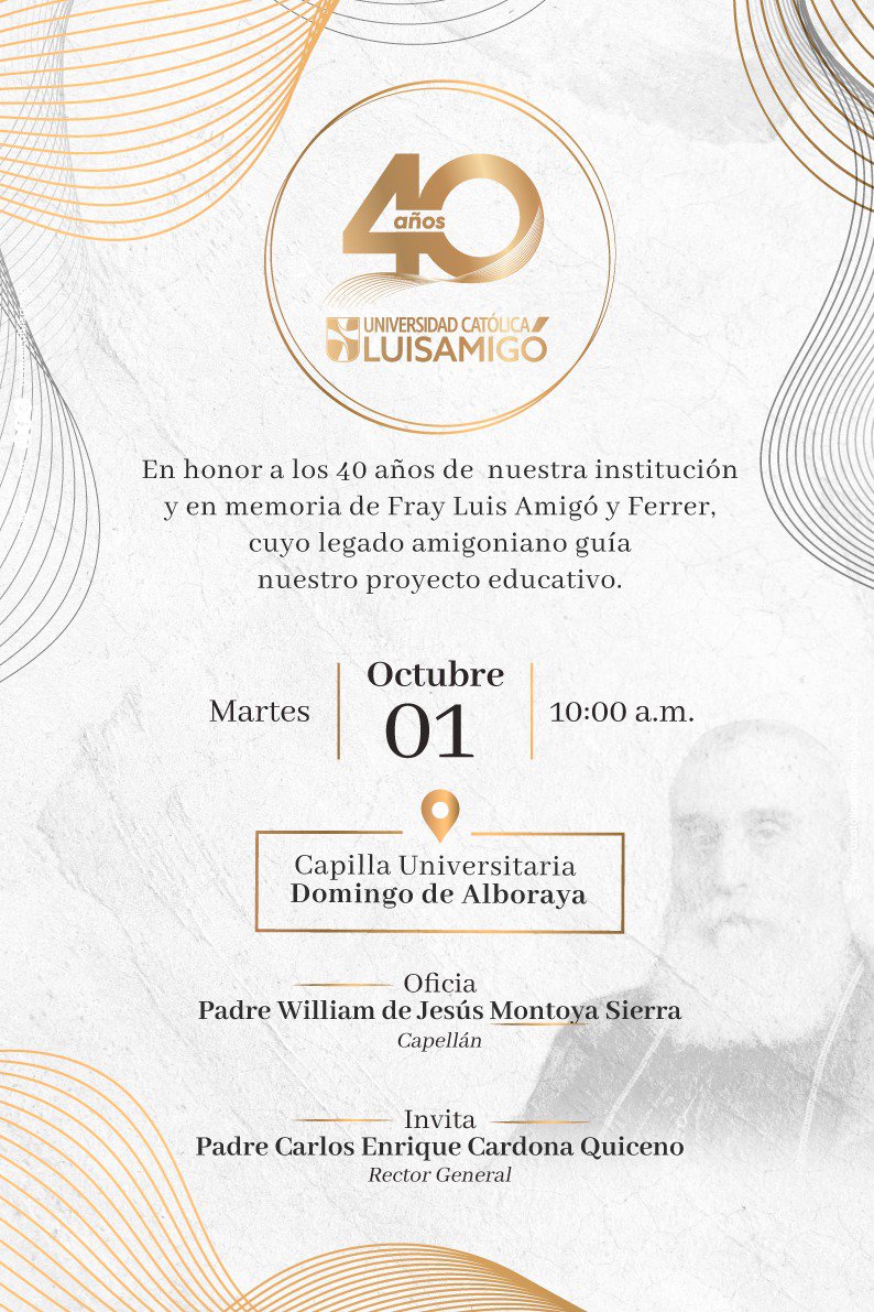 Universidad Católica Luis Amigó, 40 aniversario, Fray Luis Amigó y Ferrer
