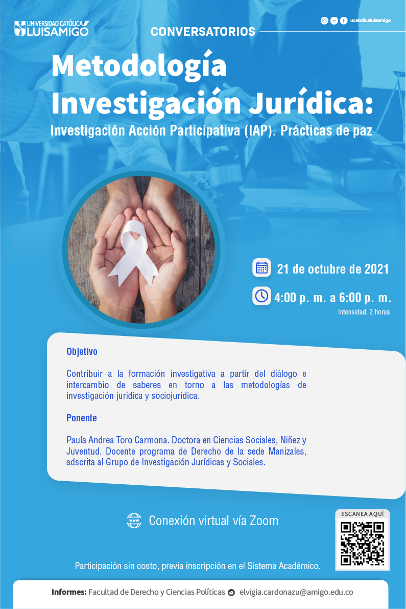 Conversatorios Metodología Investigación Jurídica: Investigación Acción Participativa (IAP). Prácticas de paz