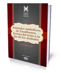 Animales simbólicos de Zarathustra, lectura del texto a la luz de los símbolos