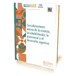 Consideraciones acerca de la crianza, la rehabilitación, lo psicosocial y el desarrollo cognitivo