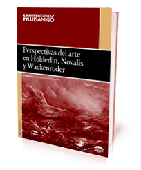 Perspectivas del arte en Hölderlin, Novalis y Wackenroder