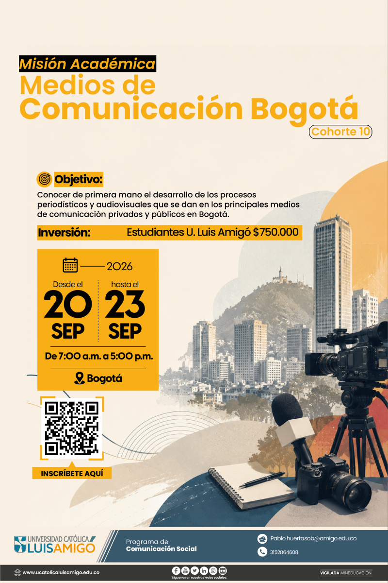 Misión Académica Medios de Comunicación Bogotá Cohorte 10 Universidad Católica Luis Amigó