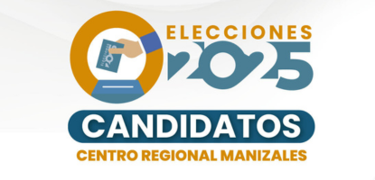Elecciones 2025 - Candidatos Centro Regional Manizales