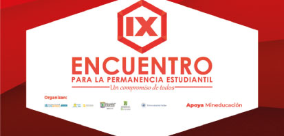 IX Encuentro para la Permanencia Estudiantil: Un compromiso de todos