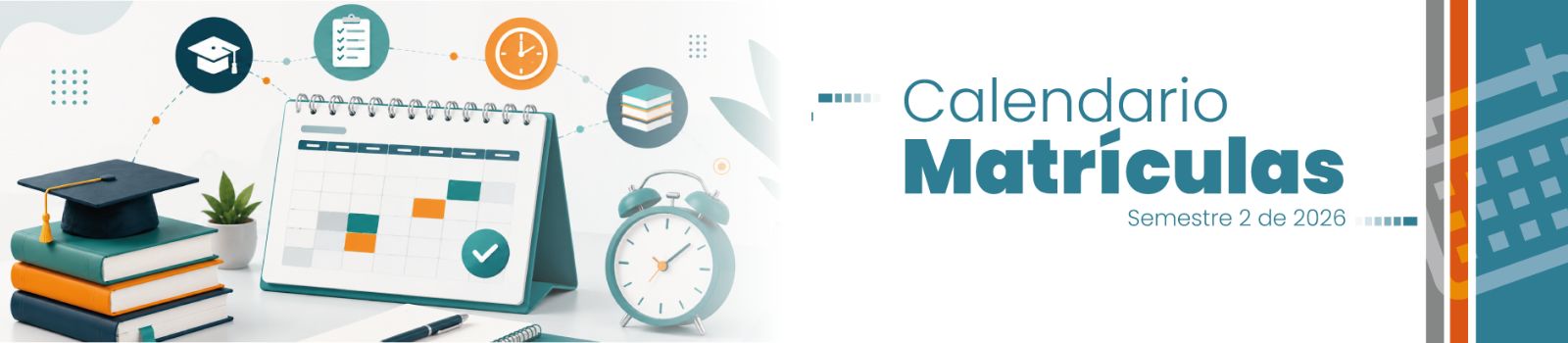 Calendario de matrículas semestre 2026-2 | Fechas y procesos académicos