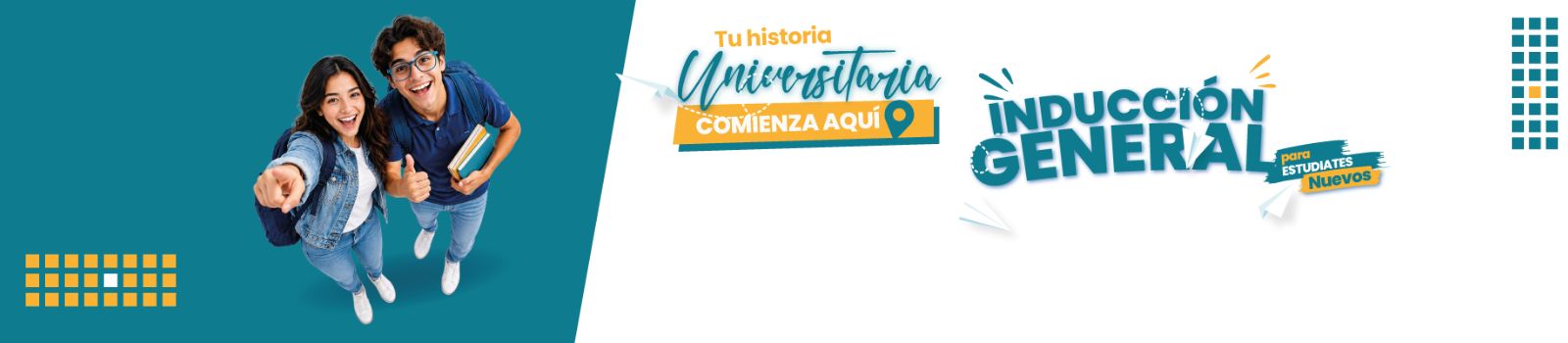 Tu historia universitaria comienza aquí | Inducción para estudiantes nuevos